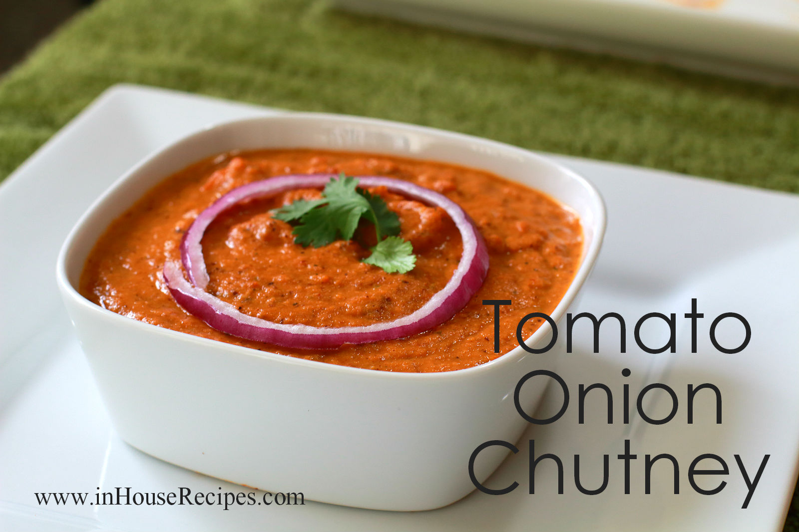 Tomato Onion Chutney Spicy South Indian Sauce inHouseRecipes