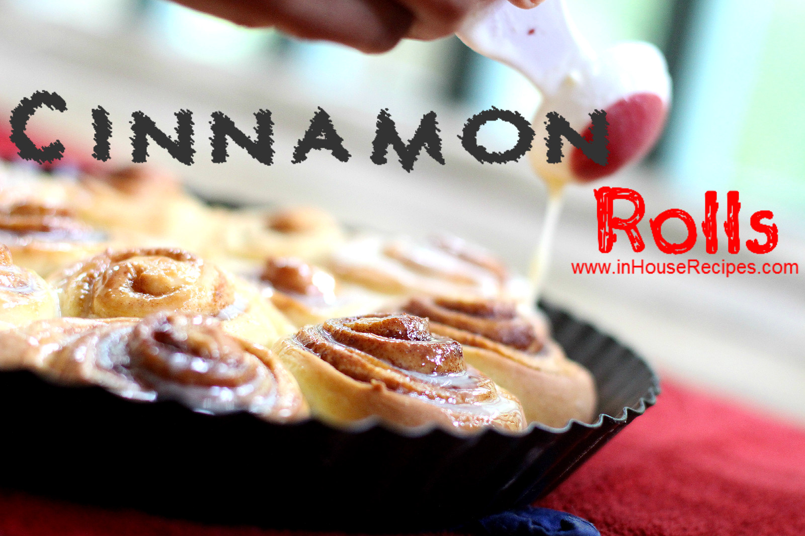 Cinnamon Rolls Recipe Dough to Bake Oven or Microwave Convection