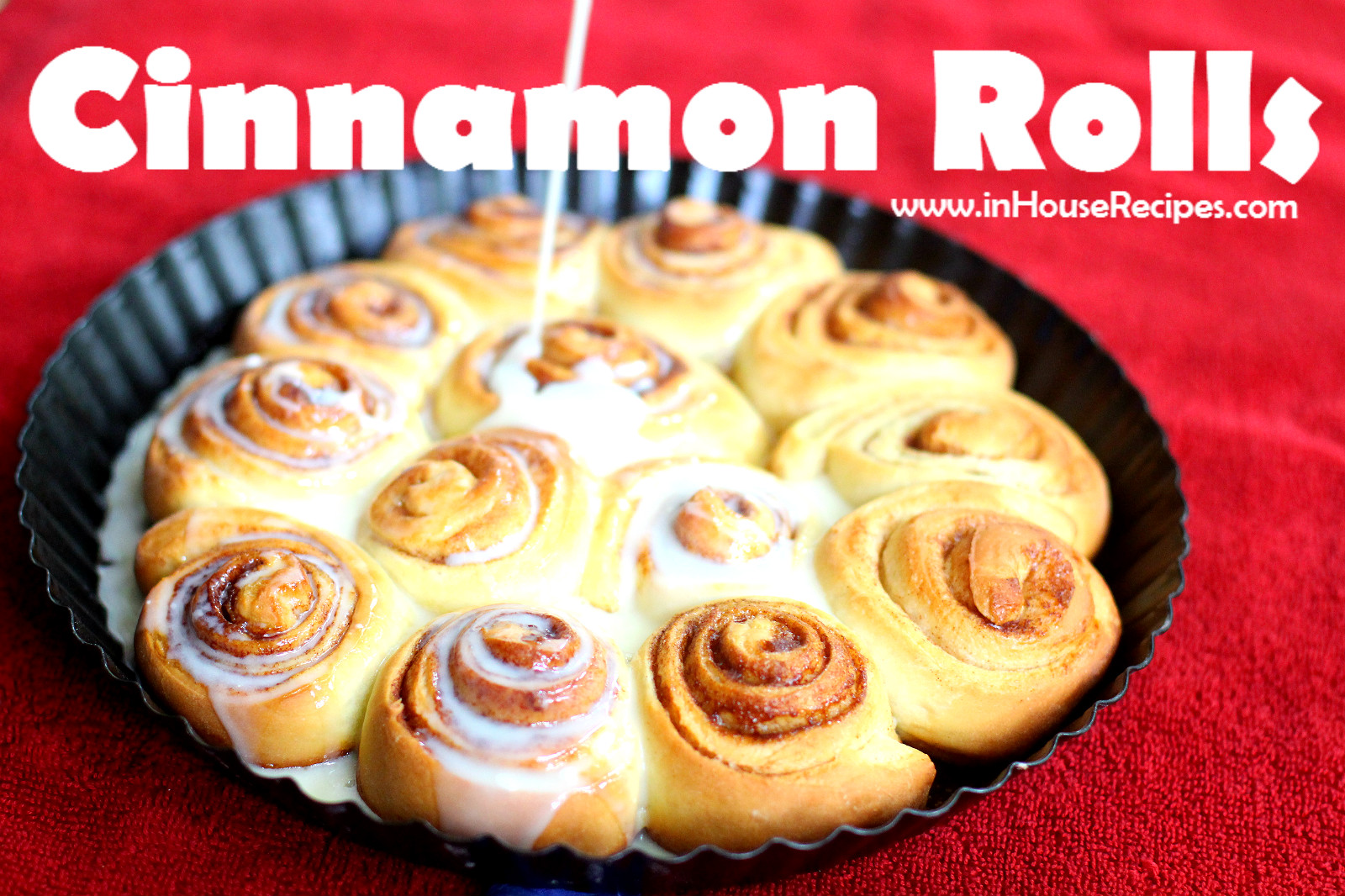Cinnamon Rolls Recipe Dough to Bake Oven or Microwave Convection